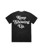 Load image into Gallery viewer, &quot;Keep Showing Up&quot; Stone Wash Leaders Love Mens Tee
